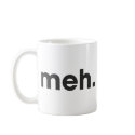 Meh mugs