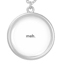 meh. pendant