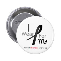 Melanoma I Wear Black For Me Buttons