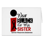 Melanoma I Wear Black For My Sister 9 Greeting Cards