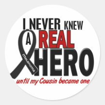 Melanoma NEVER KNEW A HERO 2 Cousin Round Stickers