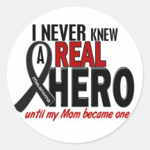 Melanoma NEVER KNEW A HERO 2 Mum Stickers