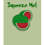 Melons, Squeeze Me! t-shirts