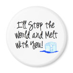 Melt with you!