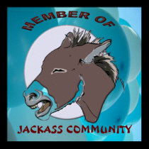 MEMBER OF JACKASS COMMMUNITY posters