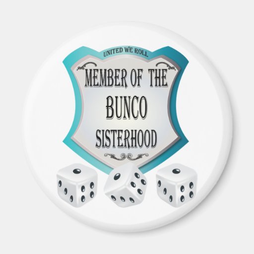 member of the bunco sisterhood fridge magnet