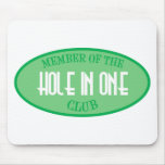 Member Of The Hole In One Club Mouse Mat