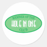 Member Of The Hole In One Club Round Stickers
