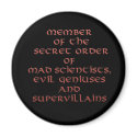 Member of the Secret Order magnets