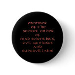 Member of the Secret Order pins and buttons