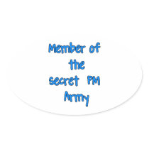 Member of the Secret PM Army Oval Sticker