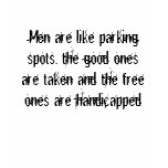 Men are like parking spots... t-shirts