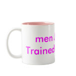 men Must Be Trained Or Exiled Coffee Mug