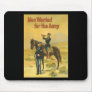 Men Wanted For The Army Mouse Pad