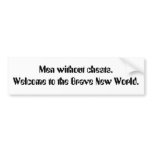 Men without chests. Welcome to the Brave New Wo... bumper stickers