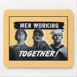 Men Working Together! WW2 Poster Mouse Pads