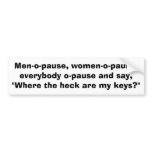 Menopause, menopause humour, women's humour, midli bumper stickers