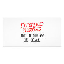 Menopause Survivor...Big Deal