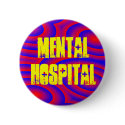 Mental Hospital buttons