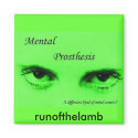 Mental Prosthesis magnets