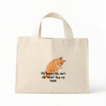 meow, Silly Human! Cats don't say "meow" they s... Canvas Bags