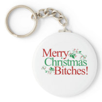 Merry Christmas Bitches