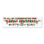 Merry Christmas Conservative Friend Bumper Sticker bumper stickers