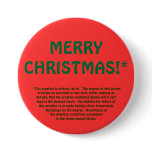 MERRY CHRISTMAS!* (fine print) buttons