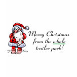 Merry Christmas From The Whole Trailer Park t-shirts