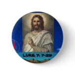 merry christmas, LUKE 7: 7-29 buttons