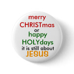 merry CHRISTmas, or, happy HOLYday... - Customised buttons