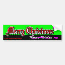 Merry Christmas yes Happy Holiday no Bumper Sticker
