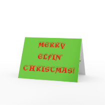MERRY ELFIN' CHRISTMAS! GREETING CARDS