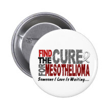 Mesothelioma FIND THE CURE 1 Pinback Buttons