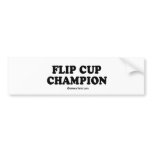 Message Tee - "Flip cup champion" bumper stickers