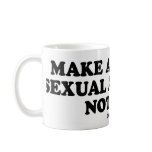 Message Tee - "Make awkward sexual advances" mugs