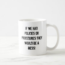 Messy Policies and Procedures Mug