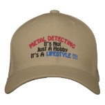 METAL DETECTING, It's Not, Just A Hobby, It's A... embroidered hats