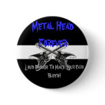 Metal Head Forever buttons