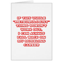 Meteorologist Humour ... Modelling Career Greeting Cards
