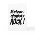 Meteorologists Rock! Greeting Card