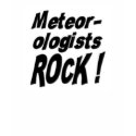 Meteorologists Rock! T-shirt