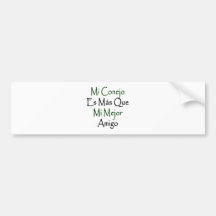 Mi Conejo Es Mas Que Mi Mejor Amigo Bumper Sticker