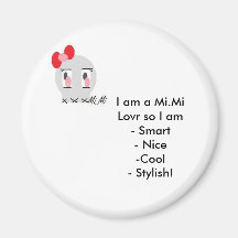 Mi.Mi, I am a Mi.Mi Lovr so I am- Smart        ... Magnet