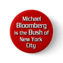 Michael Bloomberg is Bush buttons
