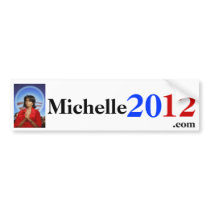 Michelle2012.com Bumper Stickers