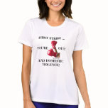MICHELLE COLE'S FIRST STRIKE! t-shirts