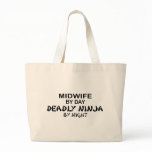 Midwife Deadly Ninja by Night bags