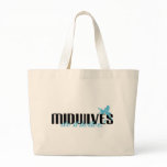 Midwives Do It Better! bags