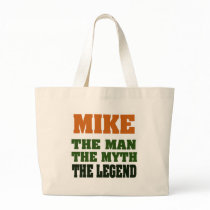 MIKE - the Man, the Myth, the Legend Tote Bag